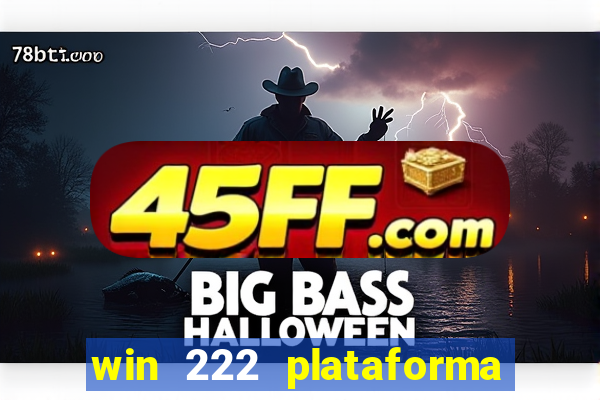 win 222 plataforma de jogos
